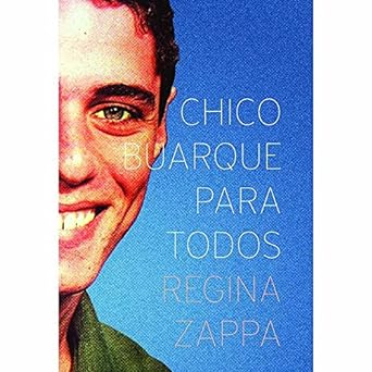 Chico Buarque Para Todos Regina Zappa